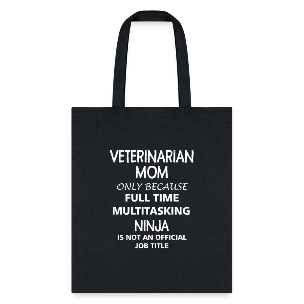 Veterinarian Mom Ninja Cotton Tote Bag - Funny Graphic Print Tote